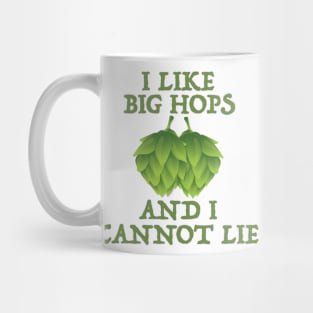 I Like Green Hops and I Cannot Lie Mug